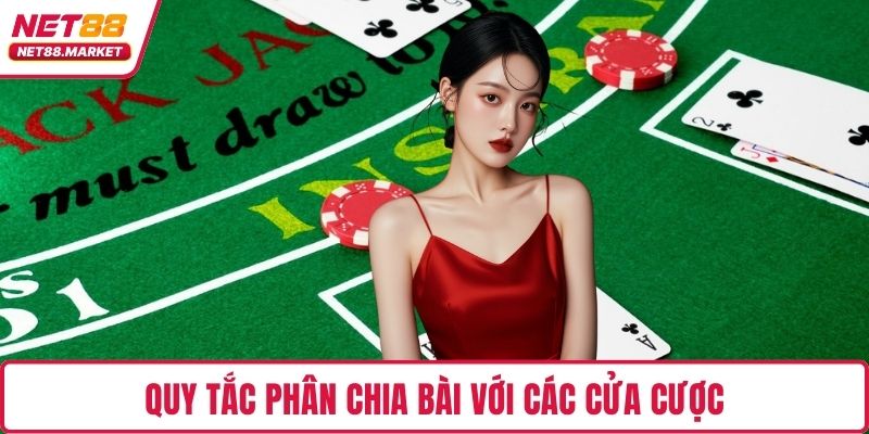 Quy tắc phân chia bài với các cửa cược