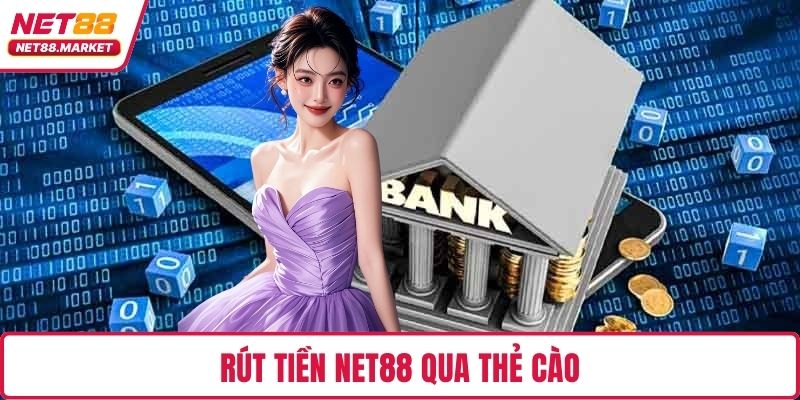 Rút tiền NET88 qua thẻ cào